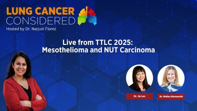 Live from TTLC 2025: Mesothelioma and NUT Carcinoma Live from TTLC 2025: Mesothelioma and NUT Carcinoma